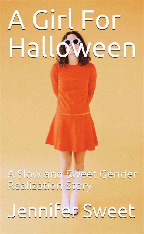 A Girl for Halloween: A Slow and Sweet Gender .